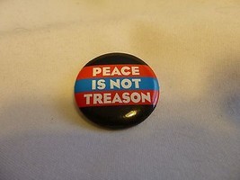 Peace Is Not Treason Lapel Hat Button Pin - $3.16