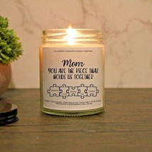 Mom You Are The Piece That Holds Us Together Candle | Mother&#39;s Day Gift | - £19.23 GBP