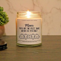 Mom You Are The Piece That Holds Us Together Candle | Mother&#39;s Day Gift | - £19.80 GBP