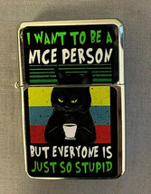 I Want to be a Nice Person Cat Flip Top Dual Torch Lighter Wind Resistant - $16.78
