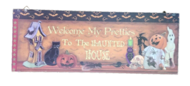 Halloween Sign Welcome My Pretties To The Haunted House 16 x 6&quot; Wood Sign - $18.69