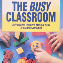 1992 The Busy Classroom 1st Edition Preschool Teacher Creative Activitie... - €25,56 EUR