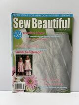 Sew Beautiful Issue No 124 53 Creative Ideas Pattern Insert Included - $8.00