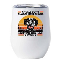 Funny Angel Dalmatian Dogs Have Paws Wine Tumbler 12oz Cup Gift For Dog ... - £17.84 GBP