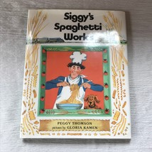 SIGGY’S SPAGHETTI WORKS by Peggy Thomson illustrated by Gloria Kamen Sig... - £18.51 GBP