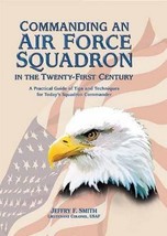 Commanding an Air Force Squadron in the Twenty-First Century : A Practical... - £10.42 GBP