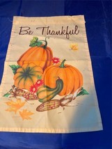 Thanksgiving Garden House Flag Be Thankful 12&quot; x 18&quot; Pumpkins Corn Fall ... - £6.71 GBP