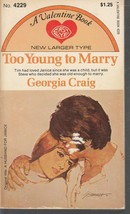 Craig, Georgia - Too Young To Marry - Valentine Romance - # 4229 - £1.58 GBP