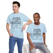 Sassy, Classy, and Slightly Unstable Tee – Royal Sass Edition - $29.99
