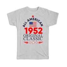 1952 Birthday : Gift T-Shirt All American Original Classic Flag Patriotic Age US - £14.46 GBP
