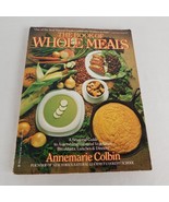 Book of Whole Meals PB 1983 Guide to Balanced Vegetarian Breakfast Lunch... - £5.52 GBP