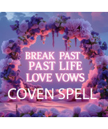 HAUNTED 50x -200x COVEN BREAK PAST LIFE VOWS CAUSING LOVE INTERFERENCE M... - $77.77+