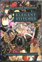 Elegant Stitches: An Illustrated Stitch Guide &amp; Source Book of Inspiration Monta - £7.10 GBP
