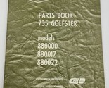 Cushman Parts Manual 735 Golfstar 880000 880017 880022 Catalog Book OEM ... - $28.45