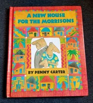 A New House for the Morrisons (Hardcover 1993) by Penny Carter (House Hu... - $12.47