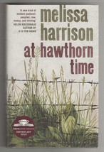 Melissa Harrison AT HAWTHORN TIME First Edition SIGNED Fine UK Hardcover... - $58.49