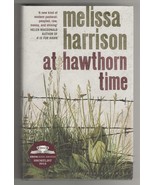 Melissa Harrison AT HAWTHORN TIME First Edition SIGNED Fine UK Hardcover Country - $58.49