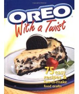 Oreo with a Twist: 75 Easy recipes and fun to make food crafts Oreo and ... - $6.24