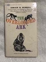 The Overloaded Ark By Gerald M. Durrell; 1953 Paperback In Good Shape! - £7.77 GBP