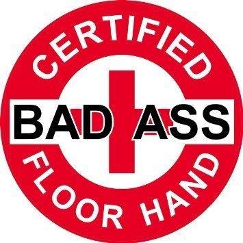 Certified Bad Ass Floor Hand - (3 pack) Full Color Printed - (size: 2&quot; c... - $2.96
