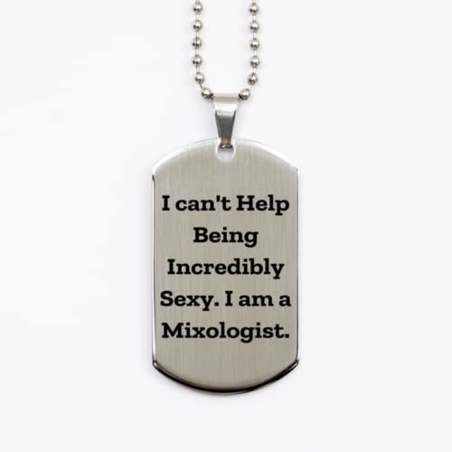 Unique Mixologist, I Can&#39;t Help Being Incredibly Sexy. I am a Mixologist... - $19.55