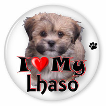 I Love My LHASO APSO  - Dog Puppy 3&quot; CAMPAIGN Pin Back Button For your f... - £6.24 GBP