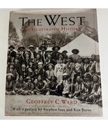 The West : An Illustrated History by Geoffrey C. Ward (1996, Hardcover) - £3.95 GBP