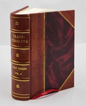 Trans-Himalaya discoveries and adventures in Tibet Volume 1 1909 [Leather Bound] - £80.83 GBP