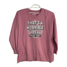 Love &amp; Pineapple Womens Sweat Shirt Adult Size XL Pink That&#39;s a Horrible... - $24.25