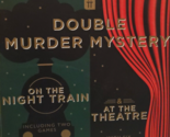 Double Murder Mystery Bundle - On The Night Train &amp; At The Theatre - $65.44