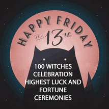 100+ WITCHES FRI 13TH 1000X LUCK AND FORTUNE CEREMONIES BLESSINGS 2024 MAGICK  image 2