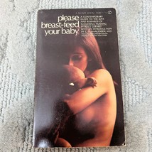 Please Breast Feed Your Baby Paperback Book by Alice Gerard Signet 1971 - £11.18 GBP