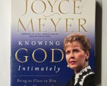 Knowing God Intimately: Being as Close to Him as You Want to Be Joyce Me... - £12.04 GBP