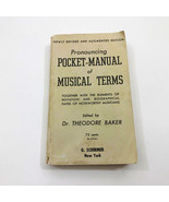 Pronouncing Pocket Manual of Musical Terms Dr. T. Baker 1947 - $244.82 MXN