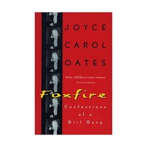 Foxfire: Confessions of a Girl Gang Oates, Joyce Carol (Author) - £15.44 GBP