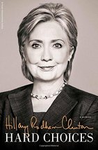 Hard Choices: A Memoir Clinton, Hillary Rodham - £1.59 GBP