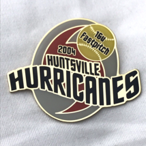 Huntsville Hurricanes Softball Fastpitch Alabama 2004 Pin - £9.61 GBP