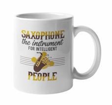 Make Your Mark Design Saxophone Instrument for Intelligent People Humor Coffee &amp; - £15.81 GBP+