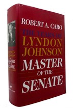 Robert A. Caro Master Of The Senate The Years Of Lyndon Johnson Iii 1st Edition - £75.61 GBP