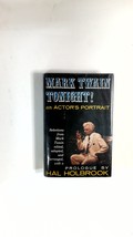 Mark Twain tonight!: An actor&#39;s portrait : selections from Mark Twain by  Hal .. - £16.96 GBP