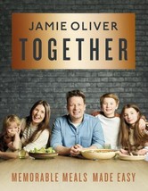 Together : Memorable Meals Made Easy [American Measurements] by Jamie Ol... - $16.83