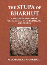 The Stupa Of Bharhut A Buddhist Monument Ornamented With Numerous Sculptures - £19.65 GBP