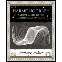 Harmonograph: A Visual Guide to the Mathematics of Music (Wooden Books Gift Book - £6.34 GBP