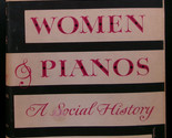 Arthur Loesser MEN WOMEN &amp; PIANOS: A SOCIAL HISTORY First printing 1954 ... - $45.00