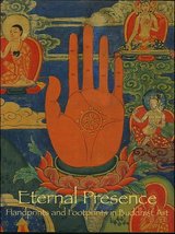 Eternal Presence: Handprints and Footprints in Buddhist Art [Unknown Binding] Cu - £15.58 GBP