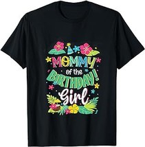 Mommy of the Birthday Girl shirt Mommy Aloha Hawaii Party T-Shirt - £12.54 GBP+