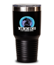 30 oz Tumbler Stainless Steel Insulated Funny Winning Is My Morning Coffee  - £27.83 GBP