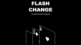 FLASH CHANGE by William Alexis Houcke - Trick - $19.75
