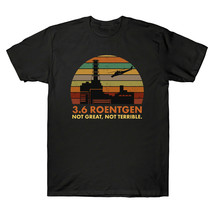 3.6 Roentgen Not Great Not Terrible T-Shirt High Quality Cotton Men and Women - £17.85 GBP