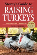 Storey&#39;s Guide to Raising Turkeys, 3rd Edition: Breeds, Care, Marketing [Paperba - £9.82 GBP